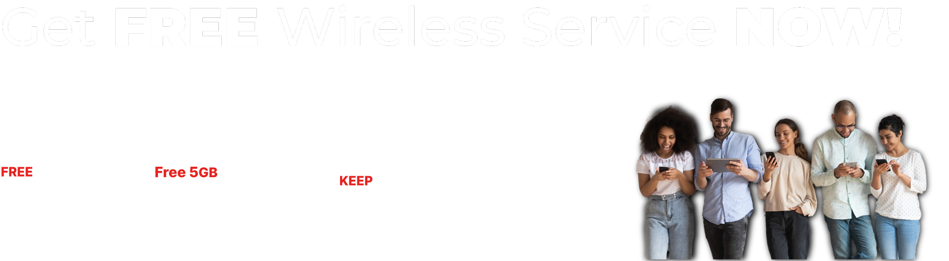 Get FREE Wireless service Now!